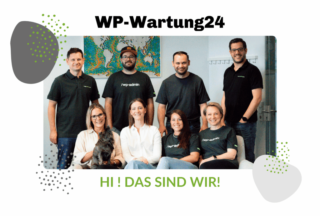 Acht Teammitglieder (und ein kleiner Hund)  von WP-Wartung24 stehen nebeneinander und lächeln, darunter der Text: „Hi! Das sind wir!“