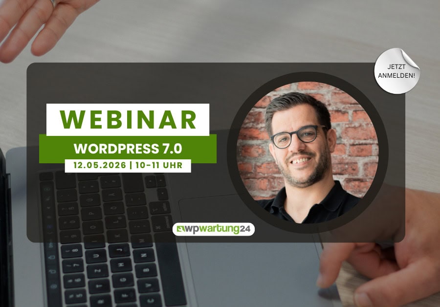 Webinar-Ankündigung der WordPress Agentur WP-Wartung24 zur Version WordPress 7.0